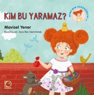 Mimi'nin Serüvenleri 4 - Kim Bu Yaramaz? – Mavisel Yener – Uçanbalık Yayıncılık kitap kapağı