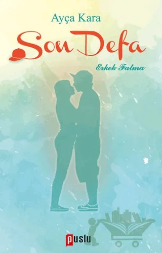 Son Defa – Ayça Kara – Puslu Yayıncılık kitap kapağı