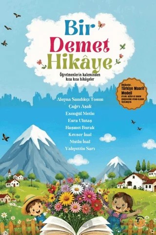 Bir Demet Hikaye – Aleyna Sandıkçı Tosun, Çağrı Aşan, Esengül Metin – Tunç Yayıncılık kitap kapağı