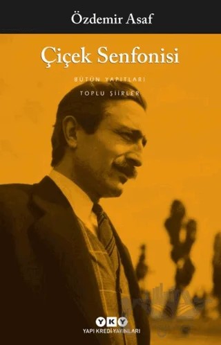 Çiçek Senfonisi – Özdemir Asaf – Yapı Kredi Yayınları kitap kapağı
