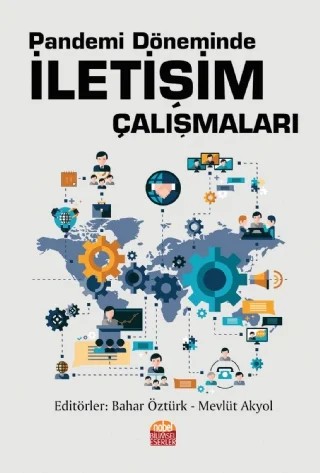 Pandemi Döneminde İletişim Çalışmaları – Abuzer Çetinkaya, Ali Arıcı, Bahar Öztürk, Beyler Yetkiner, Elif Kütükoğlu, Esra Dudu Karaman, Eylem Şentürk Kara, Fatma Nisan, Mevlüt Akyol, Muhammet Ali Bal, Neva Doğan, Nurcan Yılmaz, Özgür Kılınç, Safa Atmaca, Serkan Açıkgöz, Sevil Bayçu, Vefalı Enserov – Nobel Bilimsel Eserler kitap kapağı