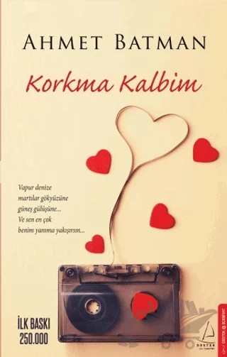 Korkma Kalbim – Ahmet Batman – Destek Yayınları kitap kapağı