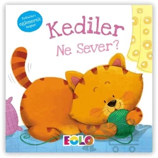 Kediler Ne Sever? – Kolektif – Eolo Yayıncılık kitap kapağı