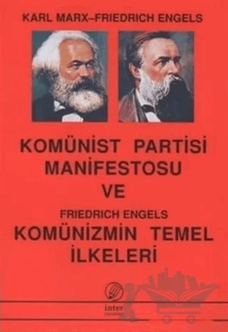 Komünist Partisi Manifestosu Ve Komünizmin Temel İlkeleri – Friedrich Engels, Karl Marx – İnter Yayınları kitap kapağı