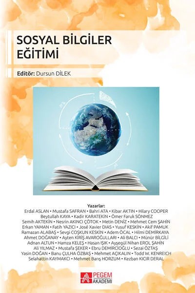 Sosyal Bilgiler Eğitimi – Dursun Dilek, Adnan Altun, Ayşegül Nihal Erol Şahin, Ayten Kiriş Avaroğulları, Banu Çulha Özbaş – Pegem Akademi Yayıncılık kitap kapağı