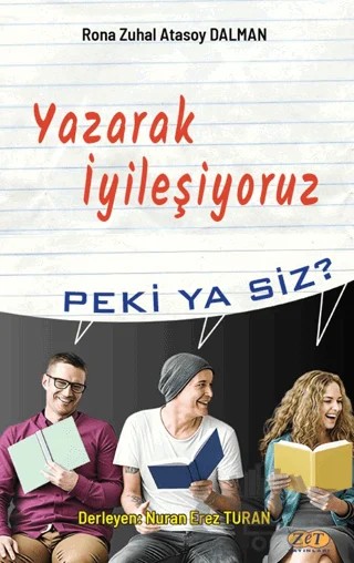 Yazarak İyileşiyoruz – Rona Zuhal Atasoy Dalman – Zet Yayınları kitap kapağı