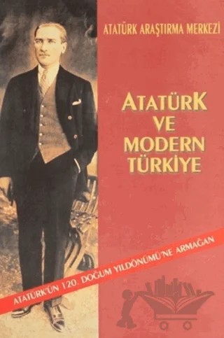Atatürk ve Modern Türkiye – Kolektif – Atatürk Araştırma Merkezi kitap kapağı