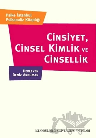 Cinsiyet Cinsel Kimlik ve Cinsellik – Deniz Arduman Kırcalı – İstanbul Bilgi Üniversitesi Yayınları kitap kapağı