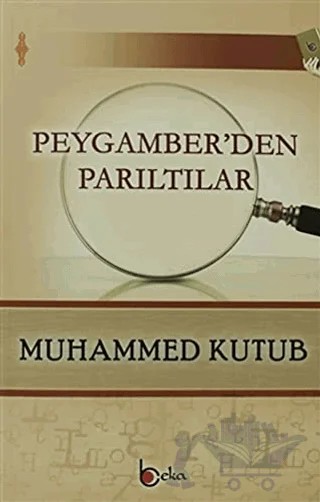 Peygamber'den Parıltılar – Muhammed Kutub – Beka Yayınları kitap kapağı