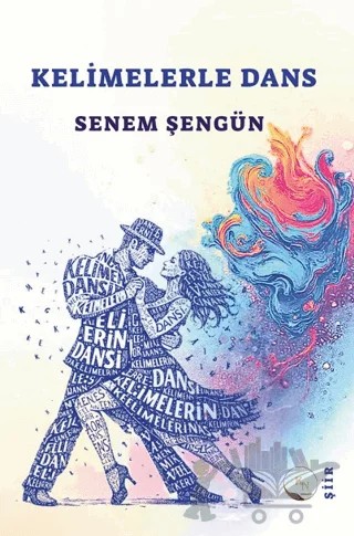 Kelimelerle Dans – Senem Şengün – KN Yayıncılık kitap kapağı