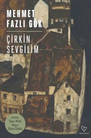 Çirkin Sevgilim – Kolektif – Varlık Yayınları kitap kapağı