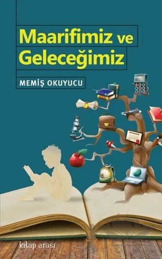 Maarifimiz ve Geleceğimiz – Memiş Okuyucu – Kitap Arası kitap kapağı