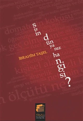 Sizin Dünyanız Hangisi? – İbrahim Taşel – Final Kültür Sanat Yayınları kitap kapağı