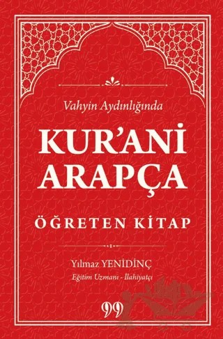 Kur'anı Arapça Öğreten Kitap Vahyin Aydınlığında – Yılmaz Yenidinç – Doksan Dokuz Yayınları kitap kapağı