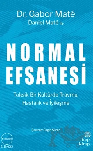 Normal Efsanesi – Daniel Mate, Gabor Mate – Hep Kitap kitap kapağı