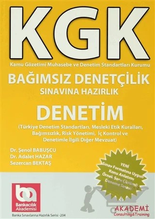 KGK Bağımsız Denetçilik Sınavlarına Hazırlık Denetim – Adalet Hazar, Sezercan Bektaş, Şenol Babuşçu – Akademi Consulting Training kitap kapağı