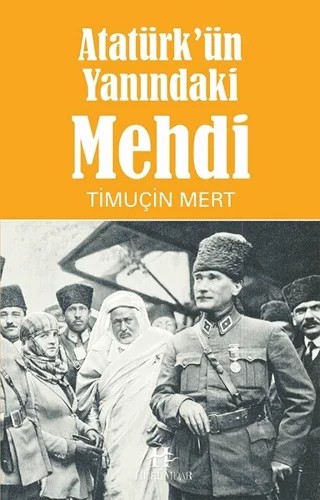 Atatürk'ün Yanındaki Mehdi – Timuçin Mert – Hükümdar Yayınları kitap kapağı