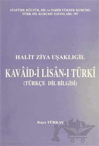 Kavaid-i Lisan-ı Türki (Türkçe Dil Bilgisi) – Halit Ziya Uşaklıgil – Türk Dil Kurumu Yayınları kitap kapağı