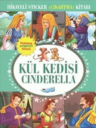 Hikayeli Sticker (Çıkartma) Kitabı - Kül Kedisi Cinderella – Kolektif – Çocuk Gezegeni kitap kapağı