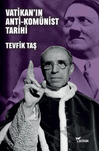 Vatikan’ın Anti-Komünist Tarihi – Tevfik Taş – Yazılama Yayınevi kitap kapağı