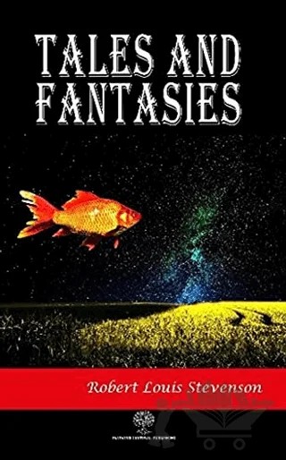 Tales and Fantasies – Robert Louıs Stevenson – Platanus Publishing kitap kapağı