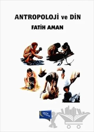 Antropoloji ve Din – Fatih Aman – Gece Kitaplığı kitap kapağı