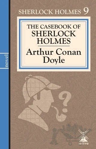 The Casebook Of Sherlock Holmes – Arthur Conan Doyle – Sierra Kitap kitap kapağı