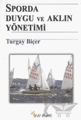 Sporda Duygu ve Aklın Yönetimi – Turgay Biçer – Beyaz Yayınları kitap kapağı