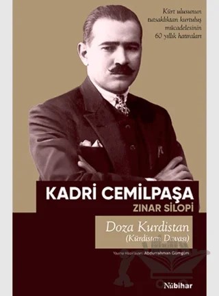 Kürdistan Davası Kürt Ulusunun Tutsaklıktan Kurtuluş Mücadelesinin 60 Yıllık Hatıraları – Kadri Cemilpaşa – Nubihar Yayınları kitap kapağı
