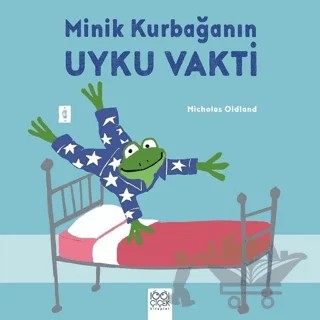 Minik Kurbağanın Uyku Vakti – Nicholas Oldland – 1001 Çiçek Kitaplar kitap kapağı