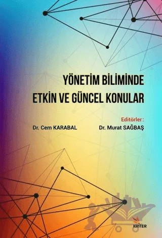 Yönetim Biliminde Etkin ve Güncel Konular – Cem Karabal, Murat Sağbaş – Kriter Yayınları kitap kapağı