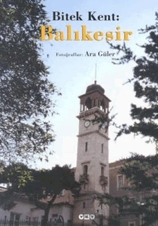 Bitek Kent: Balıkesir – Kolektif – Yapı Kredi Yayınları kitap kapağı