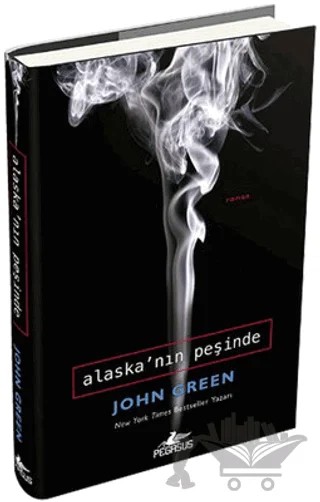 Alaska'nın Peşinde – John Green – Pegasus Yayınları kitap kapağı