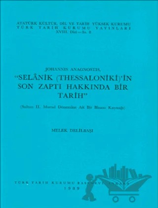 Selanik (Thessaloniki)’in Son Zaptı Hakkında Bir Tarih – Melek Delilbaşı – Türk Tarih Kurumu Yayınları kitap kapağı