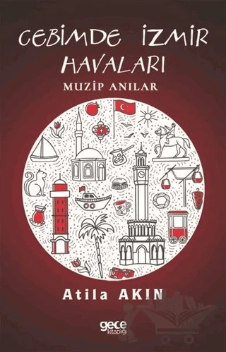 Cebimde İzmir Havaları – Atila Akın – Gece Kitaplığı kitap kapağı