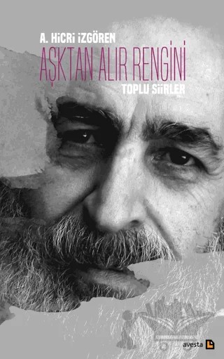 Aşktan Alır Rengini – A. Hicri İzgören – Avesta Yayınları kitap kapağı