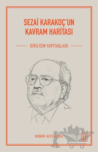 Sezai Karakoç'un Kavram Haritası – Münire Kevser Baş – Ketebe Yayınları kitap kapağı