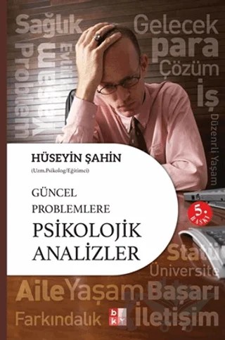 Güncel Problemlere Psikolojik Analizler – Hüseyin Şahin – Babıali Kültür Yayıncılığı kitap kapağı