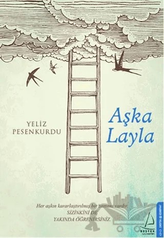Aşka Layla – Yeliz Pesenkurdu – Destek Yayınları kitap kapağı