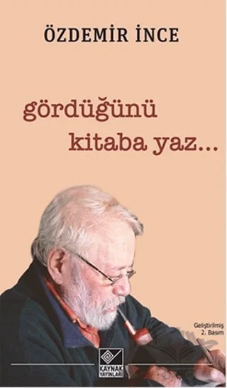 Gördüğünü Kitaba Yaz – Özdemir İnce – Kaynak Yayınları kitap kapağı