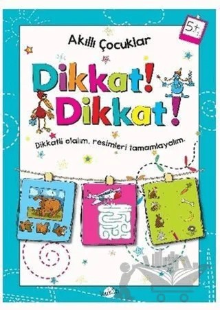 Dikkat Dikkat 5 Yaş - Akıllı Çocuklar – Kolektif – Kukla Yayınları kitap kapağı