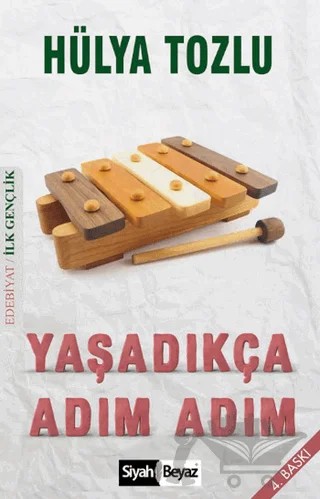 Yaşadıkça Adım Adım – Hülya Tozlu – Siyah Beyaz Yayınları kitap kapağı