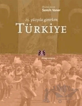 21. Yüzyıla Girerken Türkiye – Semih Vaner – Kitap Yayınevi kitap kapağı