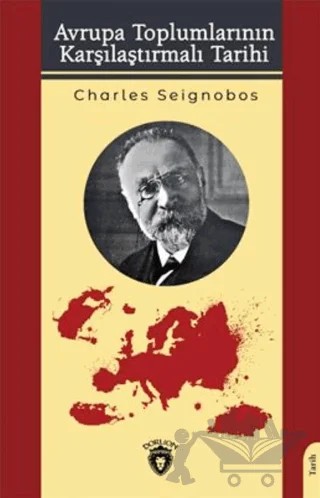 Avrupa Toplumlarının Karşılaştırmalı Tarihi – Charles Seignobos – Dorlion Yayınları kitap kapağı