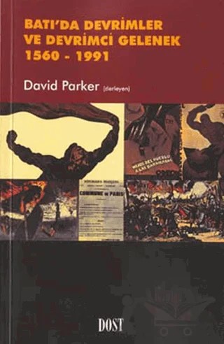 Batı’da Devrimler ve Devrimci Gelenek 1560 - 1991 – Derleme – Dost Kitabevi Yayınları kitap kapağı