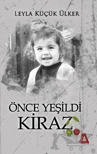 Önce Yeşildi Kiraz – Leyla Küçük Ülker – Sisyphos Yayınları kitap kapağı