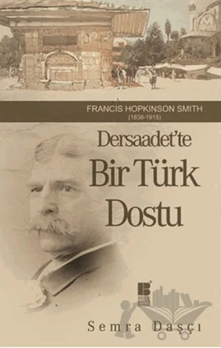 Dersaadet’te Bir Türk Dostu – Semra Daşçı – Bilge Kültür Sanat kitap kapağı