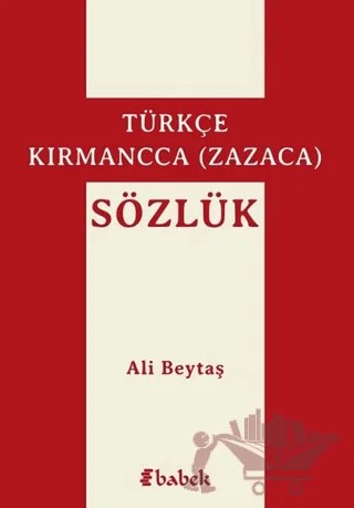Türkçe-Kırmancca (Zazaca) Sözlük – Ali Beytaş – Babek Yayınları kitap kapağı