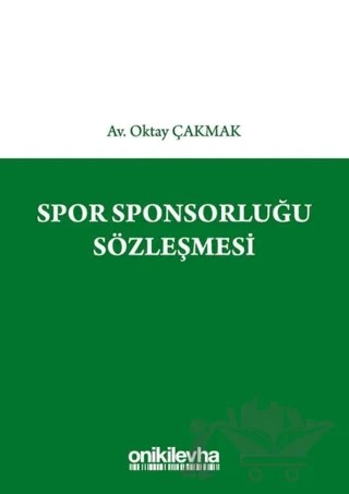 Spor Sponsorluğu Sözleşmesi – Oktay Çakmak – On İki Levha Yayınları kitap kapağı