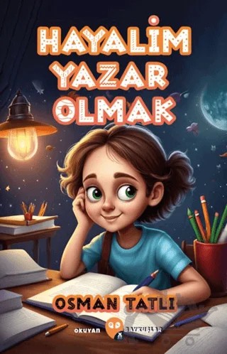 Hayalim Yazar Olmak – Osman Tatlı – X10 Kitap kitap kapağı